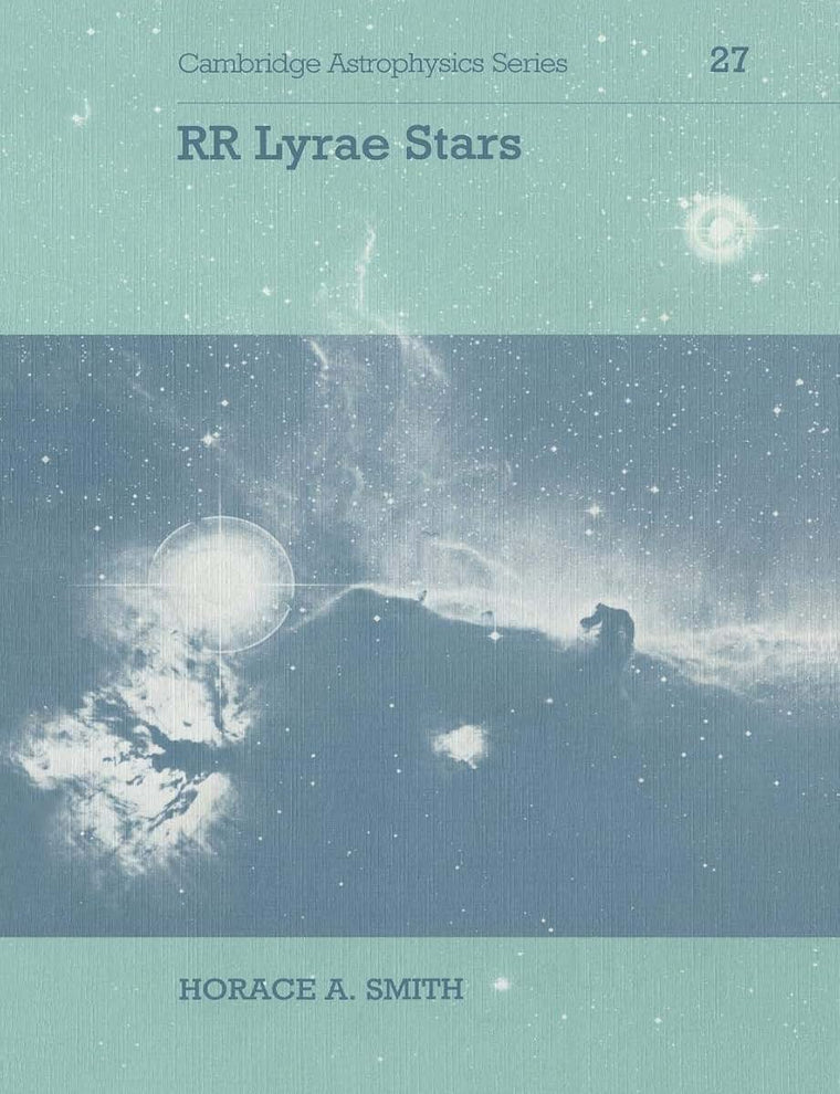 RR Lyrae Stars (Cambridge Astrophysics, Series Number 27)