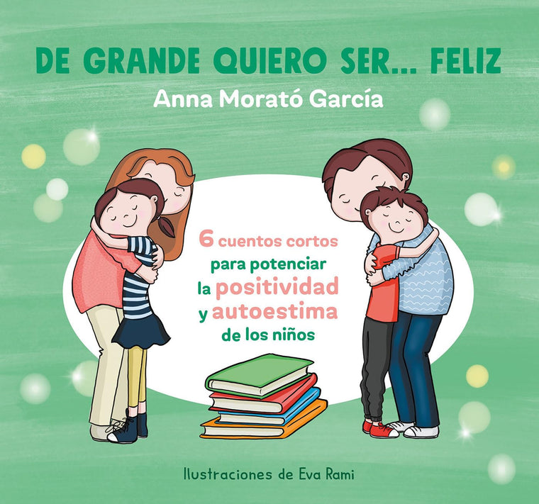 De grande quiero ser... feliz 1 / When I Grow Up, I Want to Be Happy (Spanish Edition)
