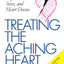 Treating the Aching Heart: A Guide to Depression, Stress, and Heart Disease