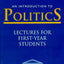 Introduction To Politics: Lectures For First Year Students Third Edition
