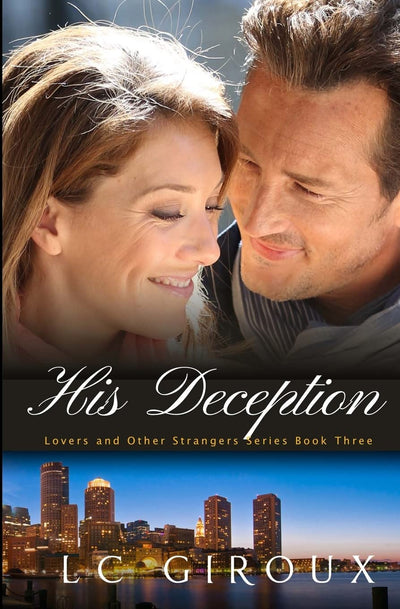 His Deception: Lovers and Other Strangers Book Three
