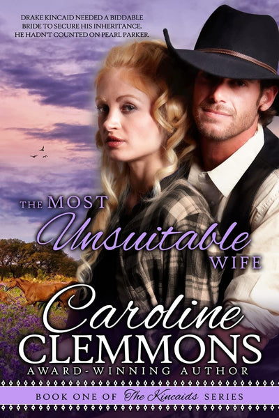The Most Unsuitable Wife: Kincaids Book One (The Kincaids)