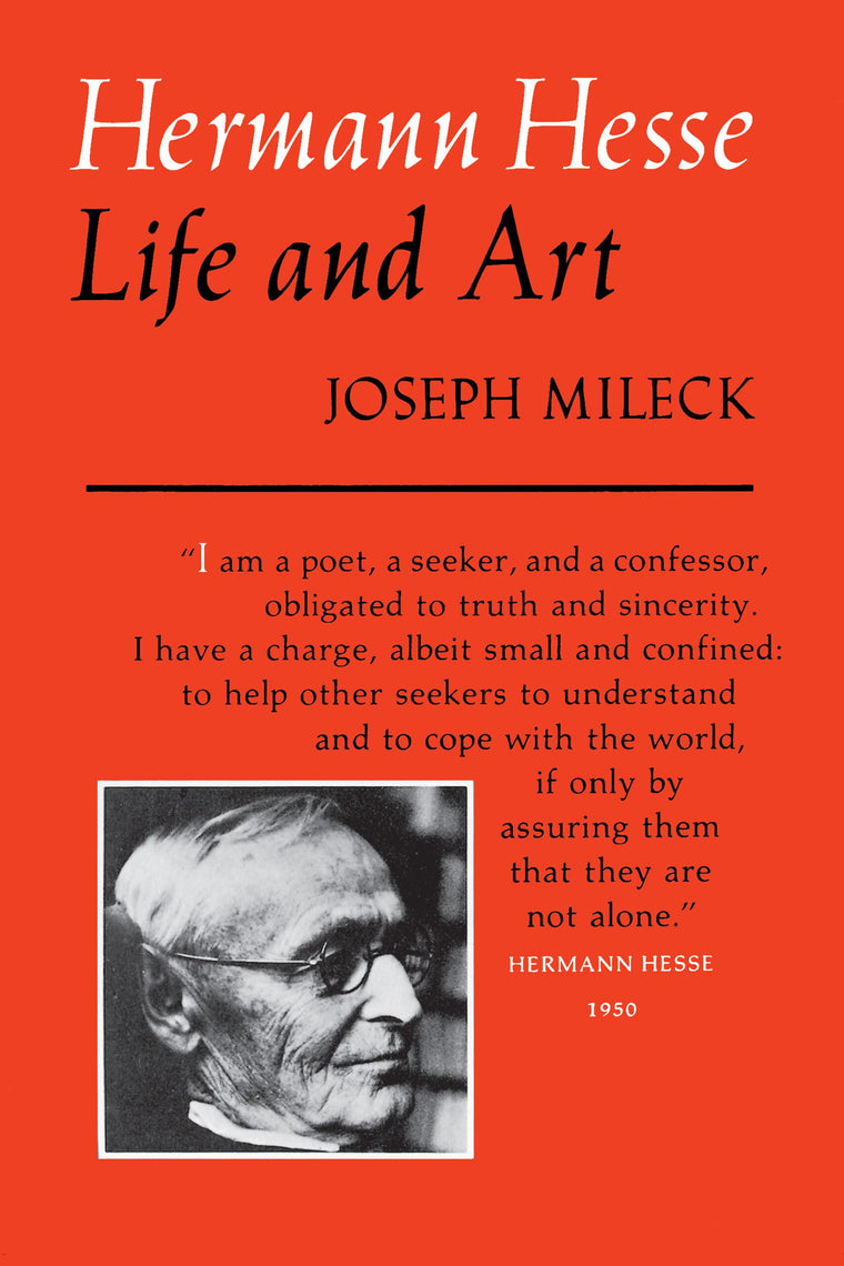 Hermann Hesse: Life and Art by Mileck, Joseph
