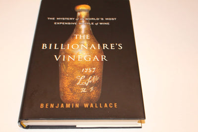 The Billionaire's Vinegar: The Mystery of the World's Most Expensive