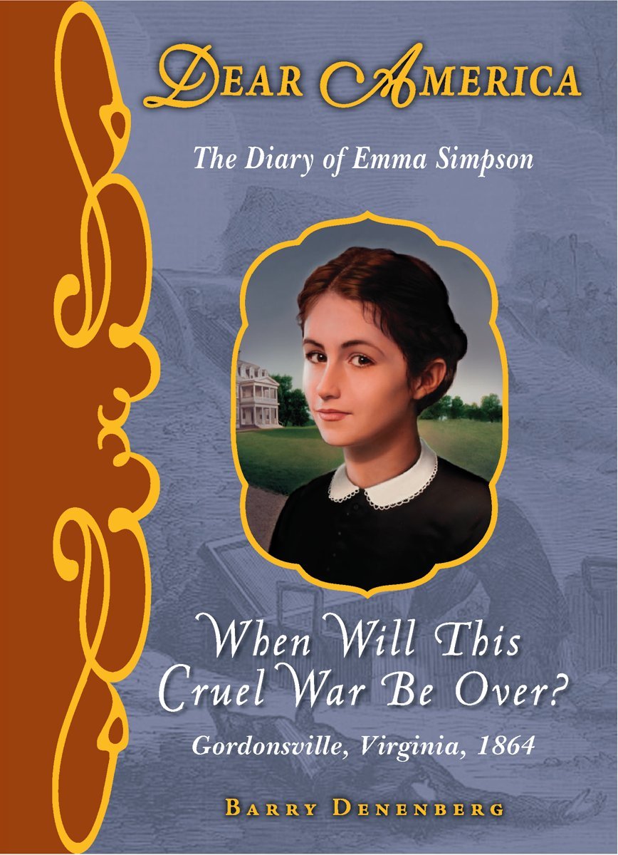 Dear America: When Will This Cruel War Be Over? by Denenberg