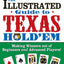 The Illustrated Guide to Texas Hold'em: Making Winners out of Beginners and Advanced Players! (Poker Book)