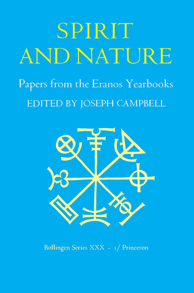 Spirit and Nature: Papers from the Eranos Yearbooks (Bollingen Series XXX)