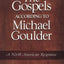 The Gospels According to Michael Goulder: A North American Response