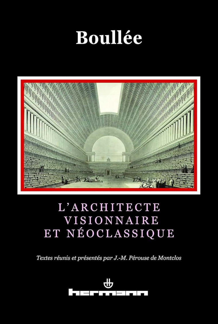 Étienne-Louis Boullée: L'architecte visionnaire et néoclassique (HR.SAVOIR ARTS) (French Edition)