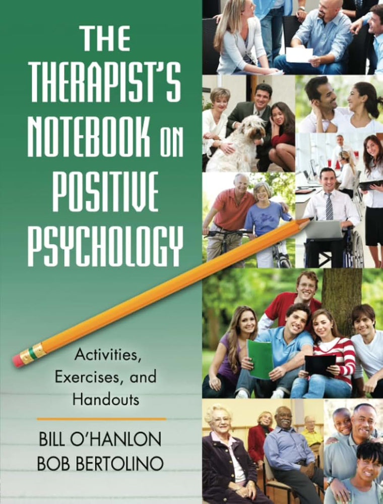 The Therapist's Notebook on Positive Psychology