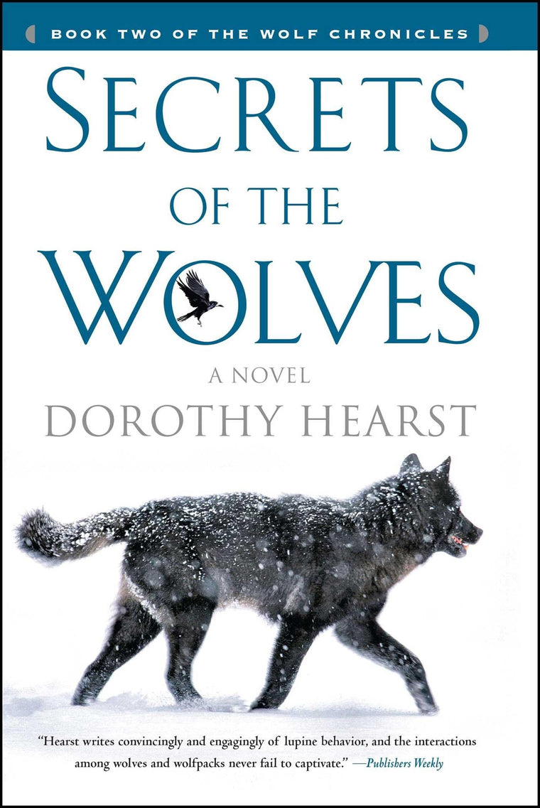 Secrets of the Wolves: A Novel (The Wolf Chronicles, 2)