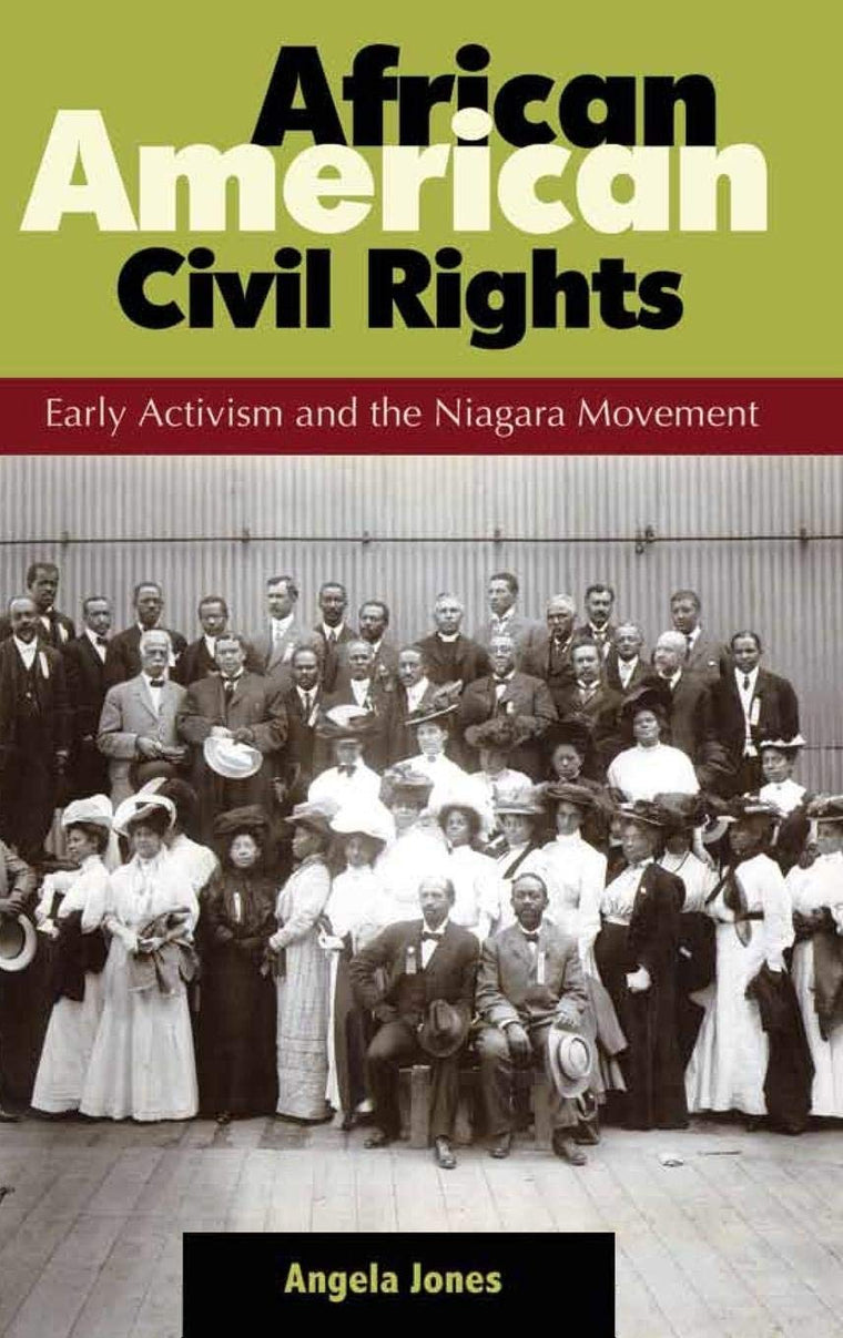 African American Civil Rights: Early Activism and the Niagara Movement