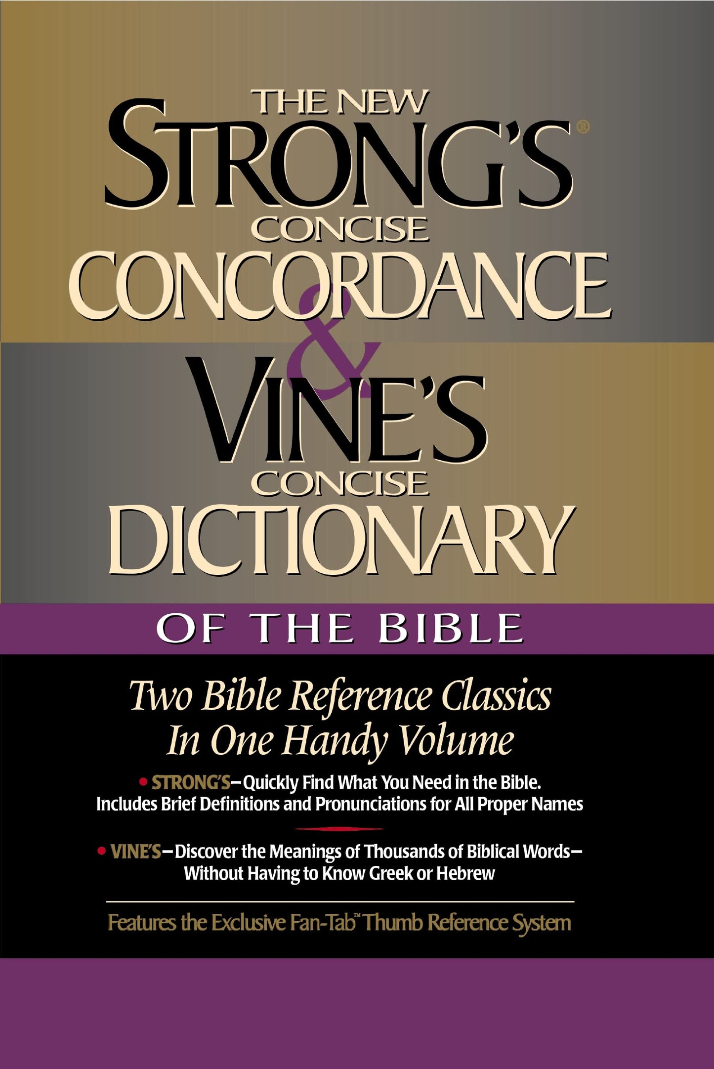 Strong's Concise Concordance and Vine's Concise Dictionary