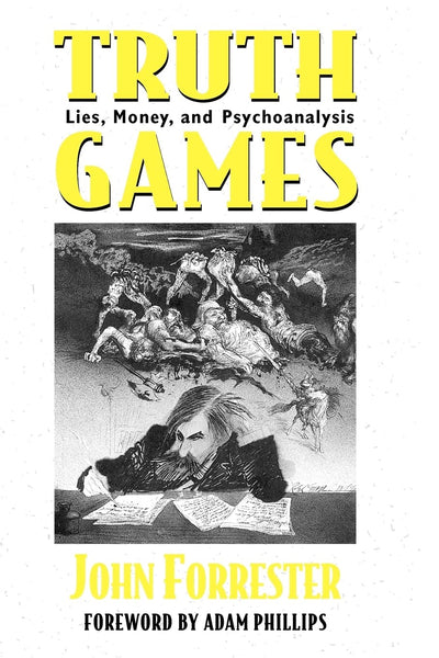 Truth Games: Lies, Money, and Psychoanalysis