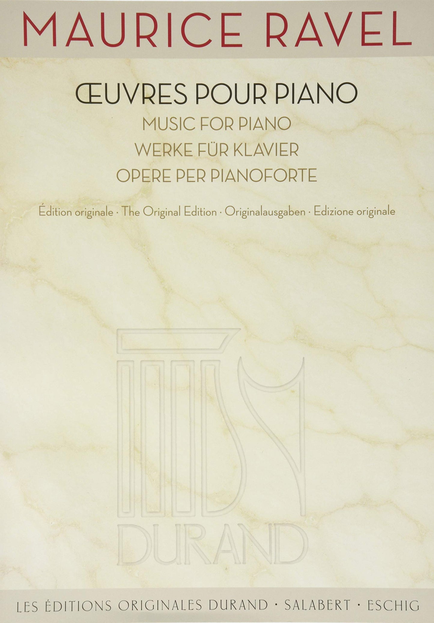 Maurice Ravel - Works for Piano (Les Editions Originales Durand: Salabert - Eschig)