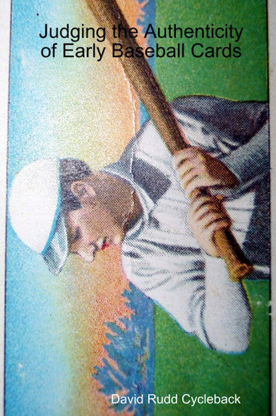 Judging the Authenticity of Early Baseball Cards