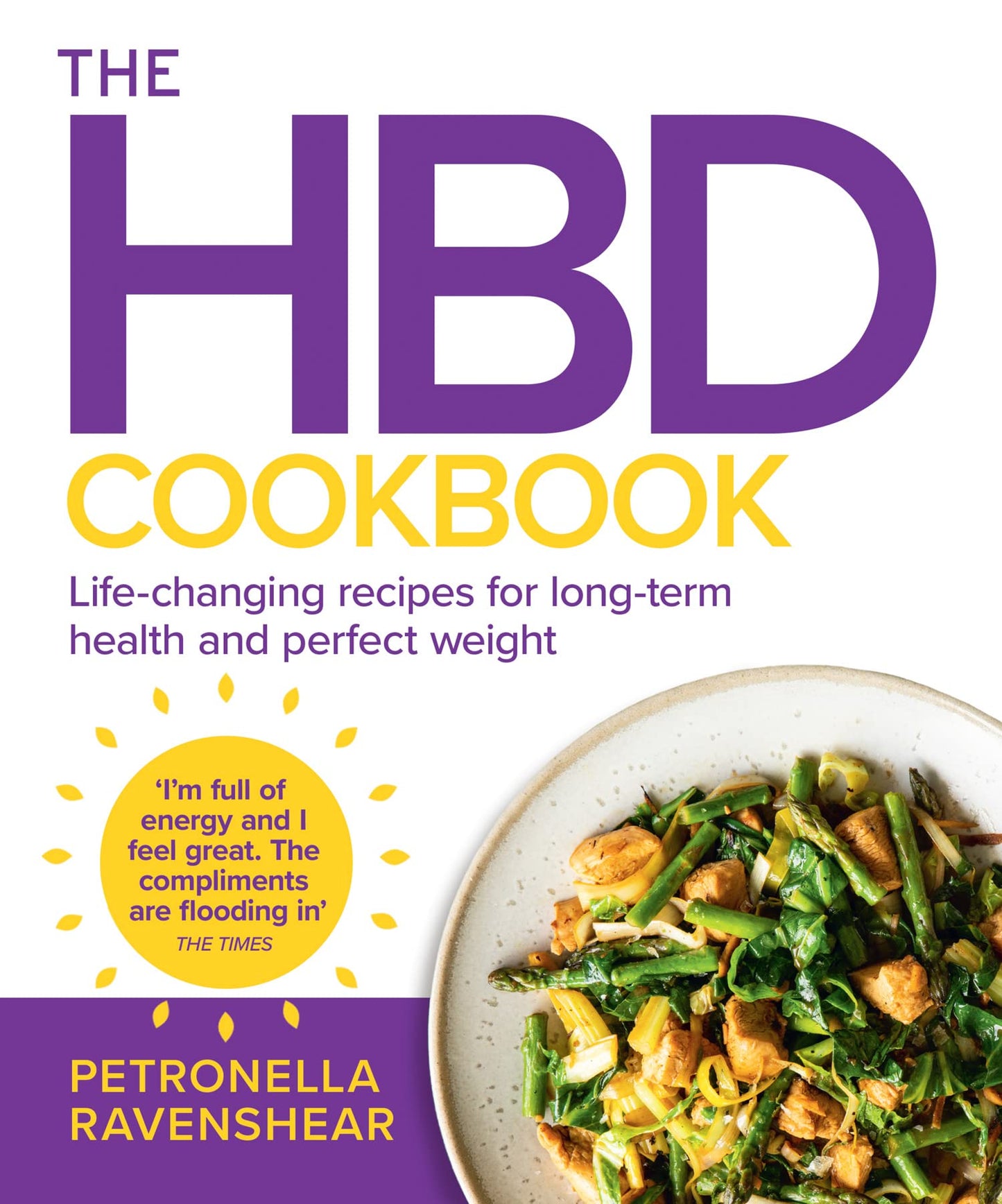 The HBD Cookbook: The Essential Cookbook to Help You Become the Healthiest, Happiest Version of You