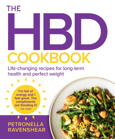 The HBD Cookbook: The Essential Cookbook to Help You Become the Healthiest, Happiest Version of You