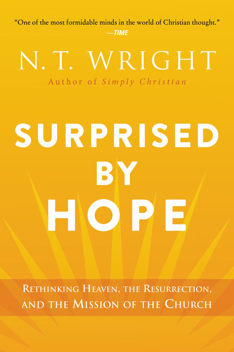 Surprised by Hope: Rethinking Heaven, the Resurrection (Paperback)