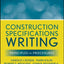 Construction Specifications Writing: Principles and Procedures