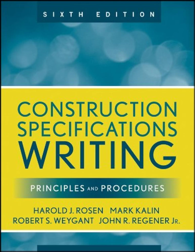 Construction Specifications Writing: Principles and Procedures