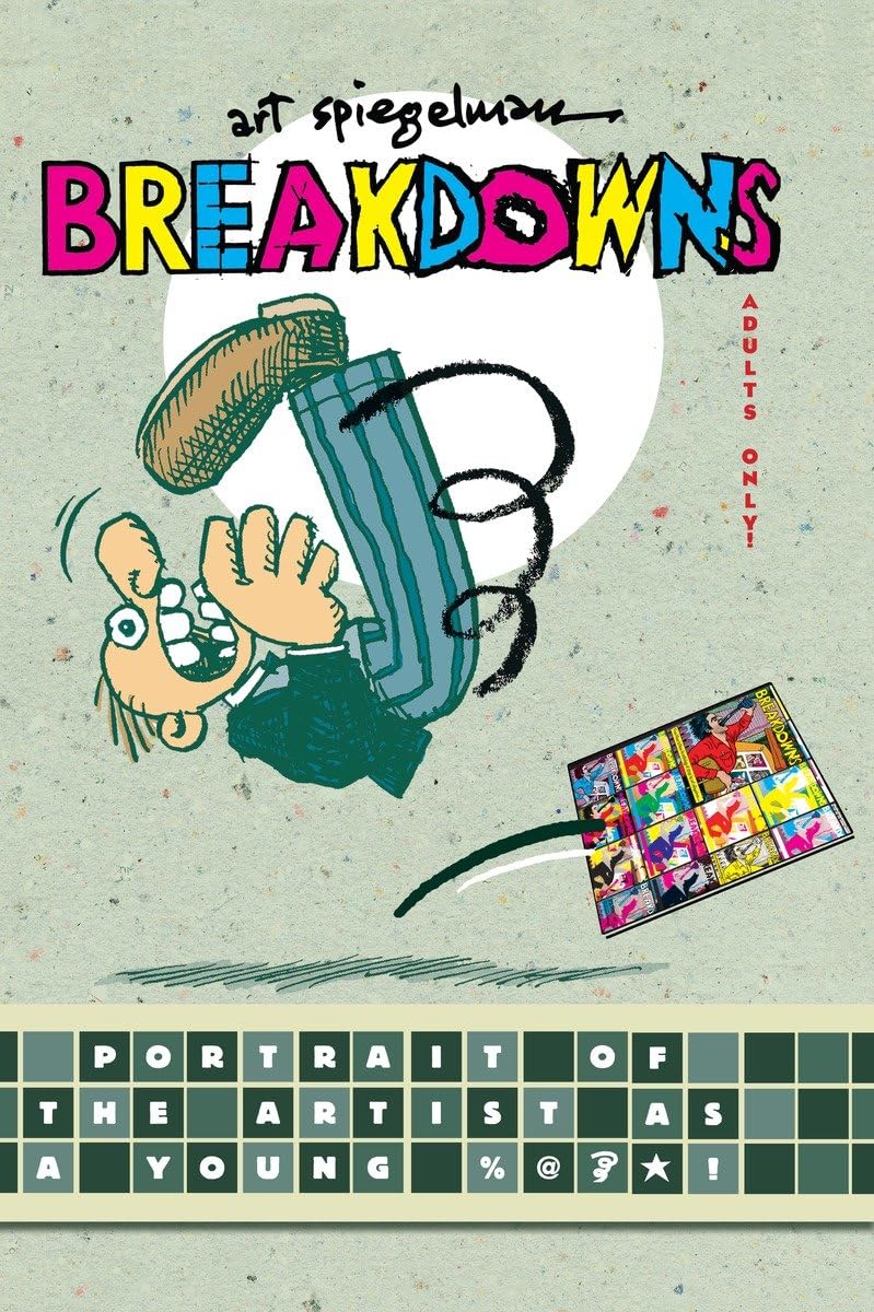 Breakdowns: Portrait of the Artist as a Young %@&*! (Pantheon Graphic Library)
