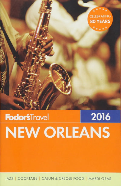 Fodor's New Orleans 2016 (Full-color Travel Guide)