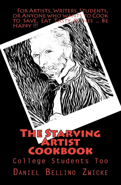 The Starving Artist Cookbook: College Students and You Too