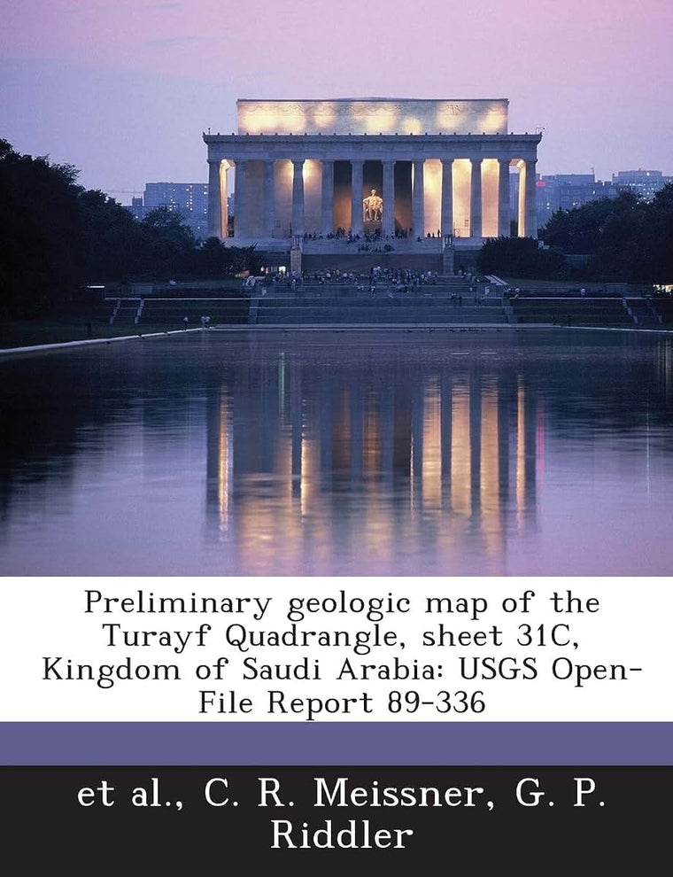 Preliminary Geologic Map of the Turayf Quadrangle, Sheet 31c, Kingdom of Saudi Arabia: Usgs Open-File Report 89-336