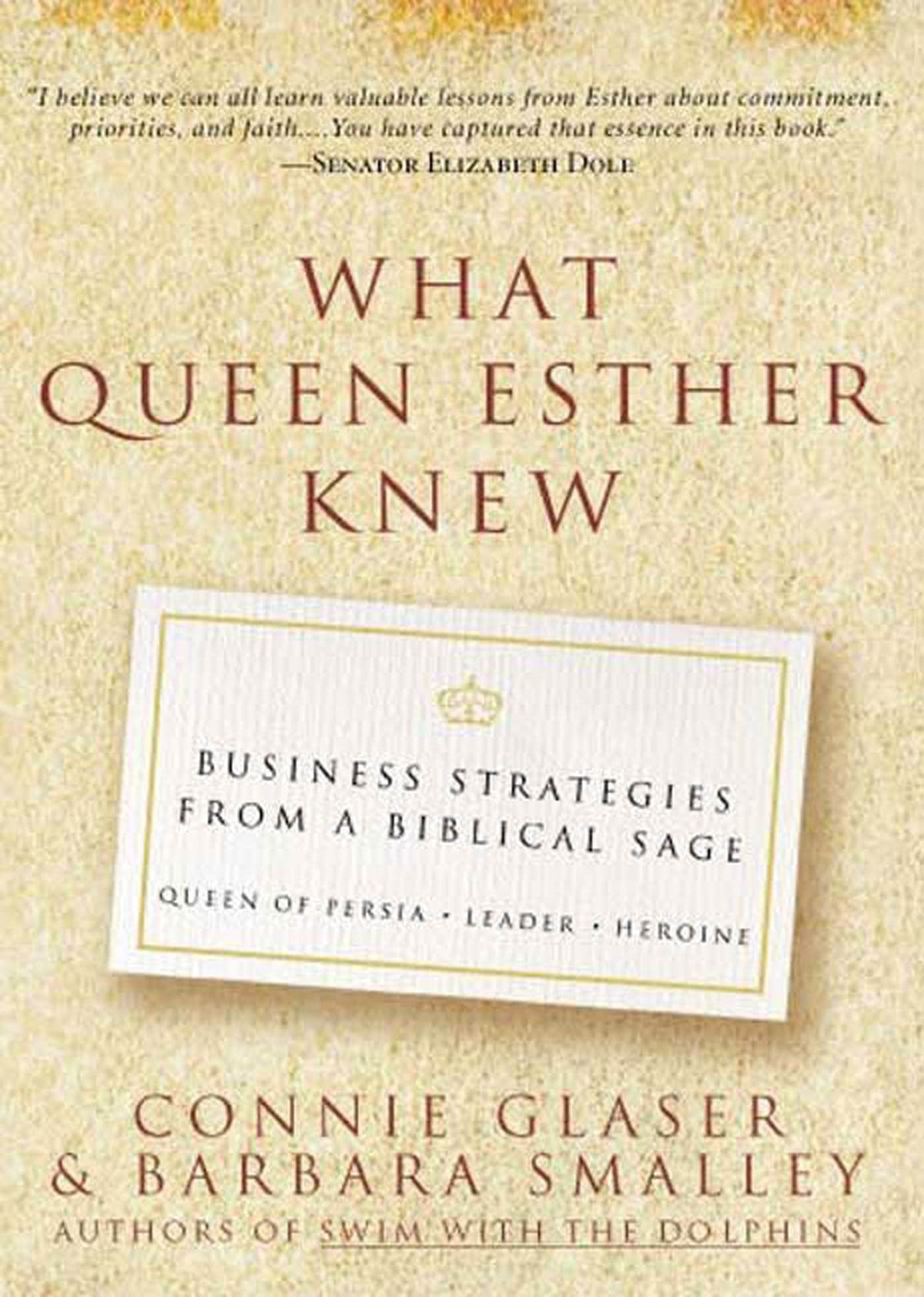 What Queen Esther Knew: Business Stategies from a Biblical Sage