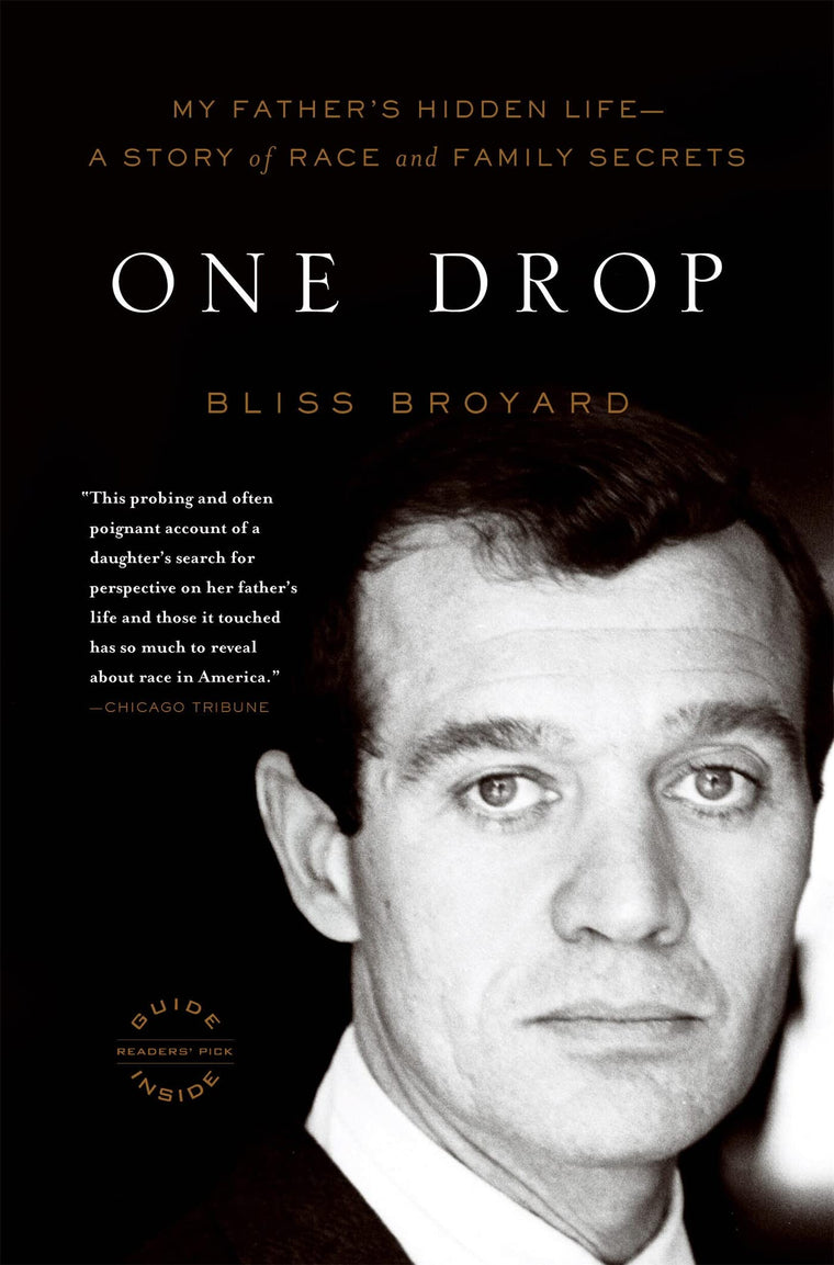 One Drop: My Father's Hidden Life--A Story of Race and Family Secrets