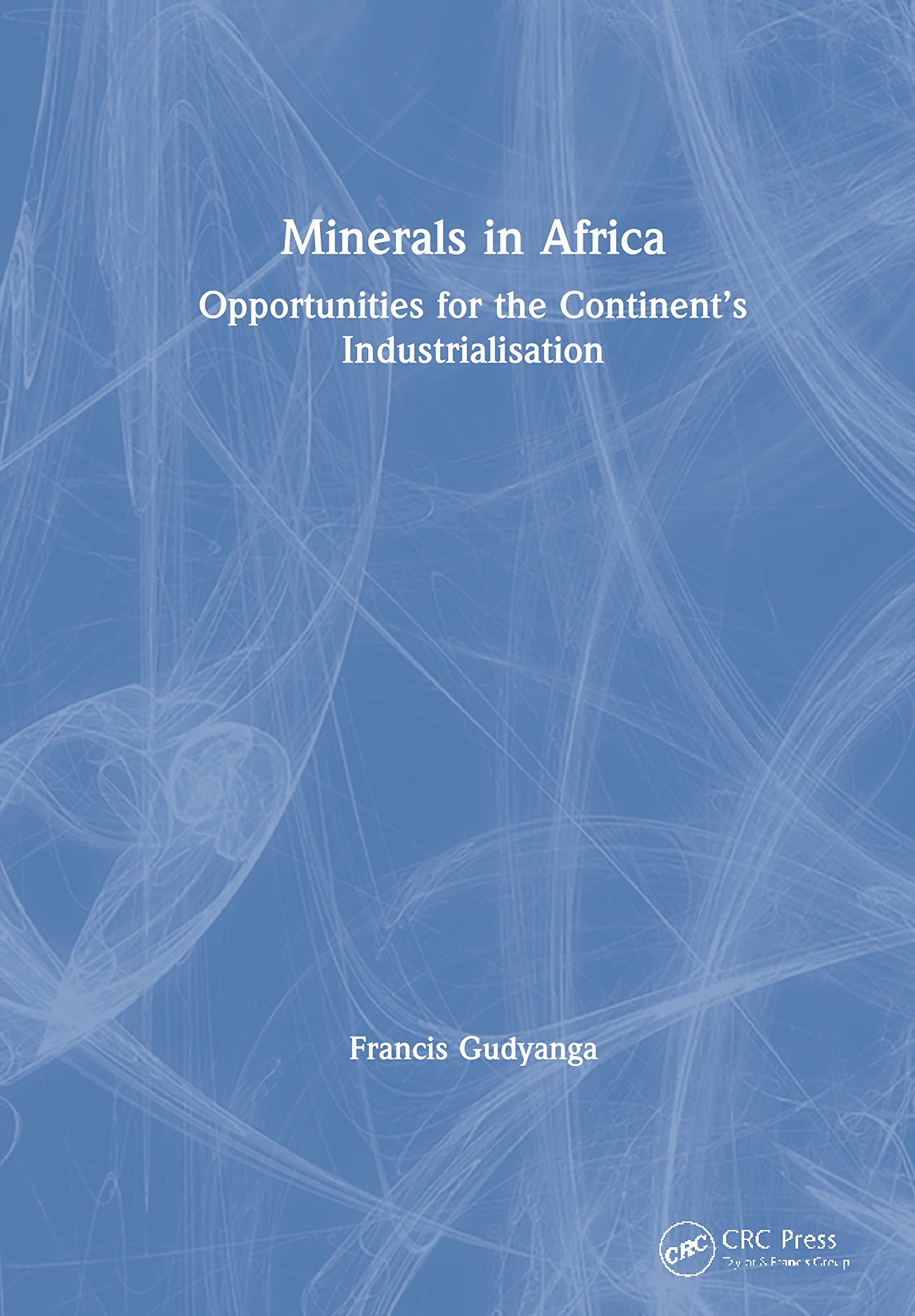 Minerals in Africa: Opportunities for the Continents Industrialisation