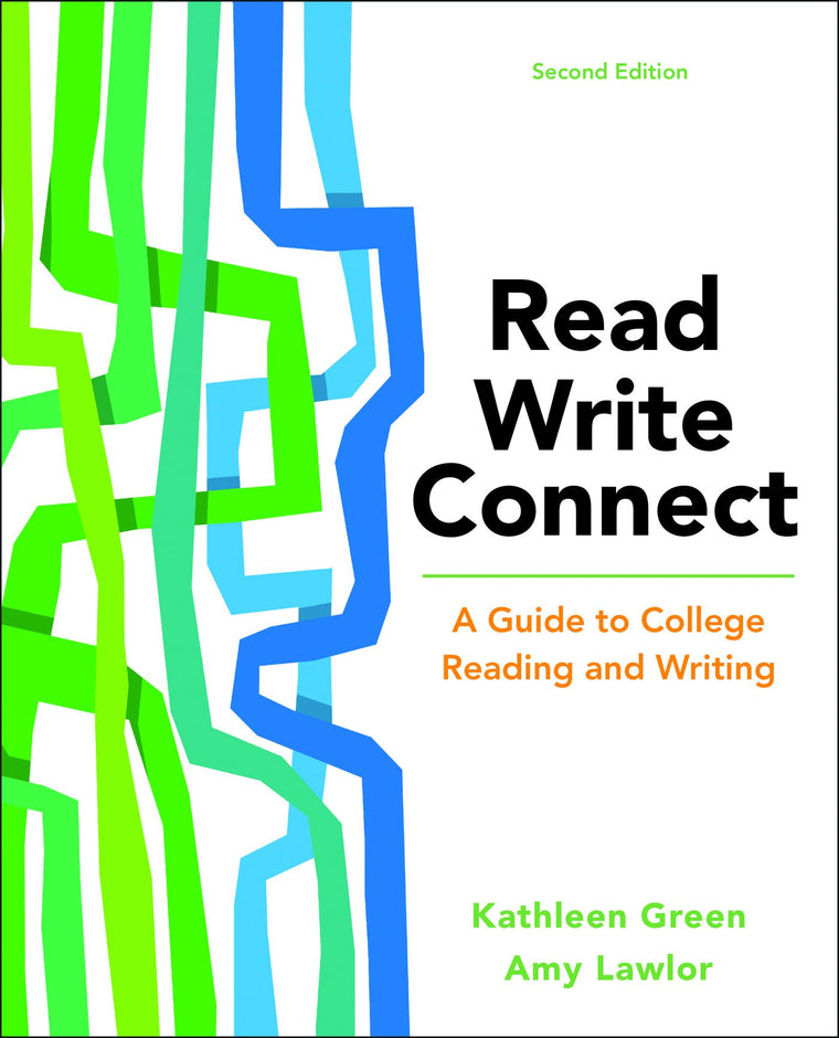 Read, Write, Connect: A Guide to College Reading and Writing