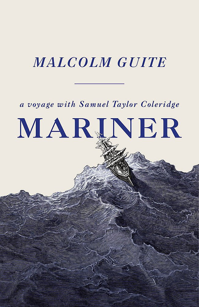 Mariner: A Voyage with Samuel Taylor Coleridge