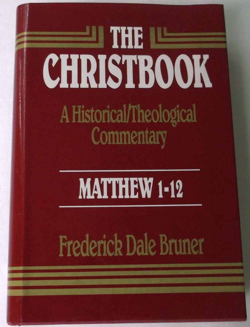 The Christbook: A Historical/Theological Commentary : Matthew 1-12