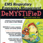 EMS Respiratory Emergency Management DeMYSTiFieD