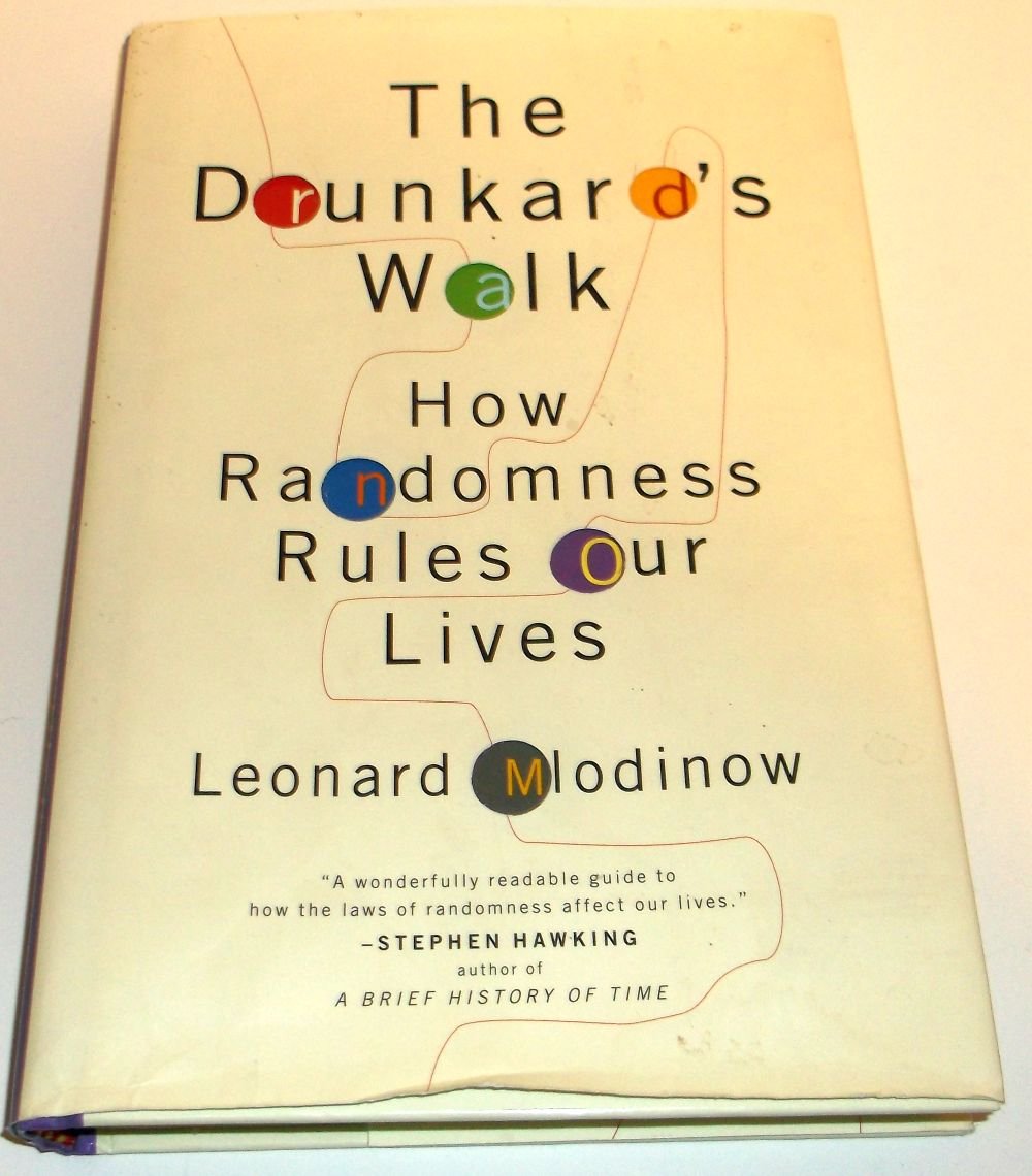 The Drunkard's Walk: How Randomness Rules Our Lives by Mlodi