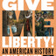 Give Me Liberty!: An American History. Full Edition