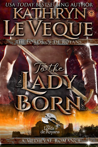 To The Lady Born (Lords of de Royans)