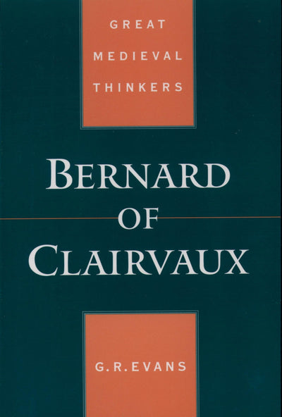 Bernard of Clairvaux (Great Medieval Thinkers)