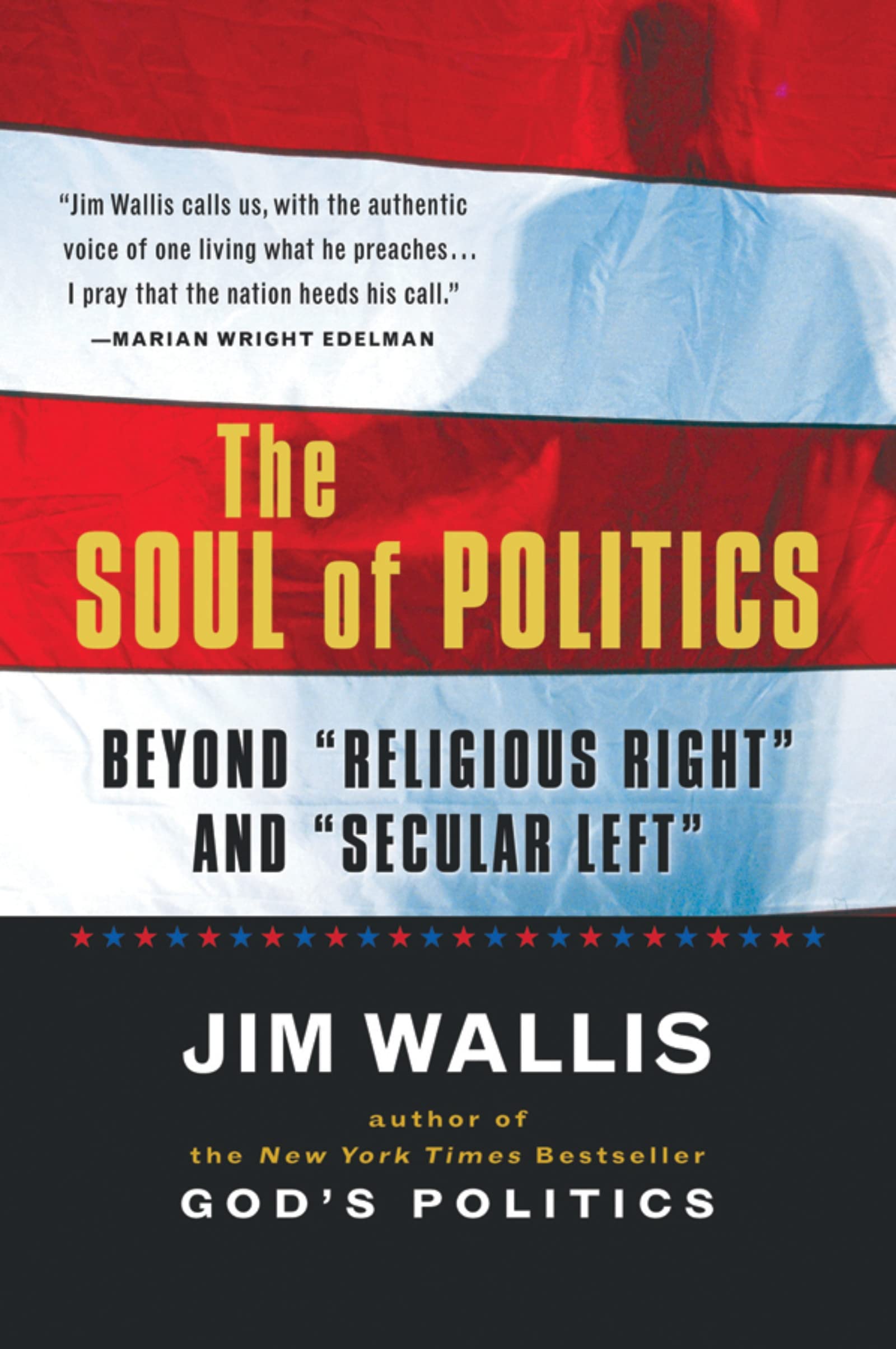 The Soul of Politics: Beyond "Religious Right" and "Secular Left"