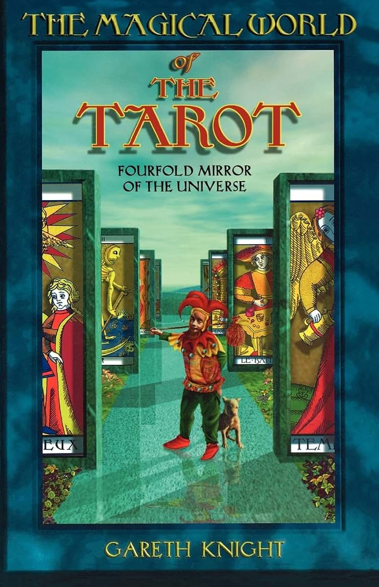 Magical World of the Tarot: Fourfold Mirror of the Universe