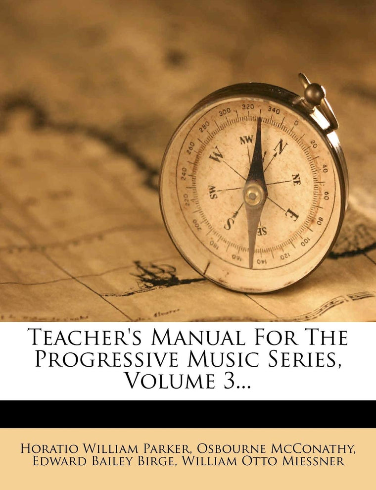 Teacher's Manual for the Progressive Music Series, Volume 3...