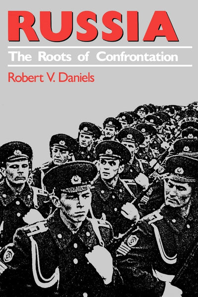 Russia: The Roots of Confrontation (American Foreign Policy Library)