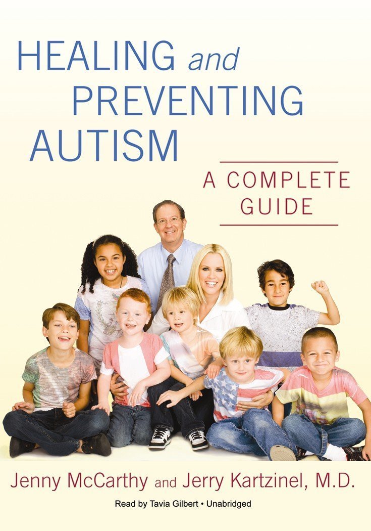 Healing and Preventing Autism: A Complete Guide