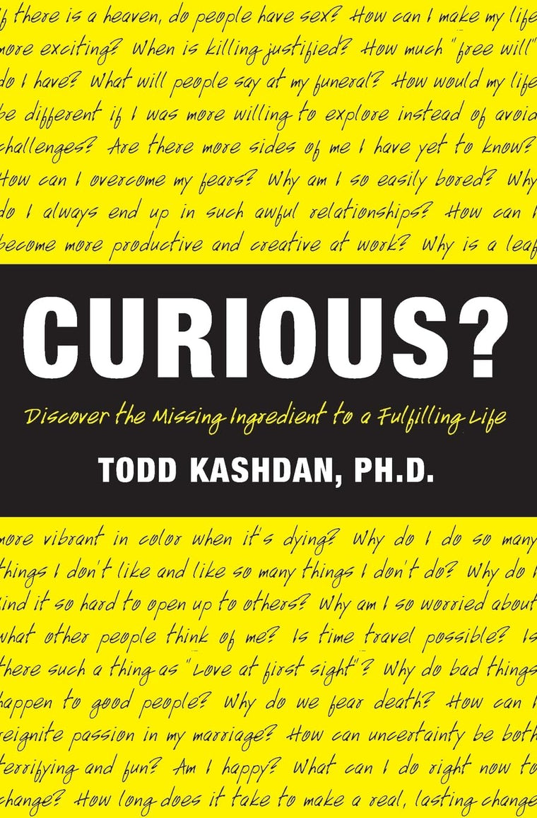 Curious?: Discover the Missing Ingredient to a Fulfilling Life