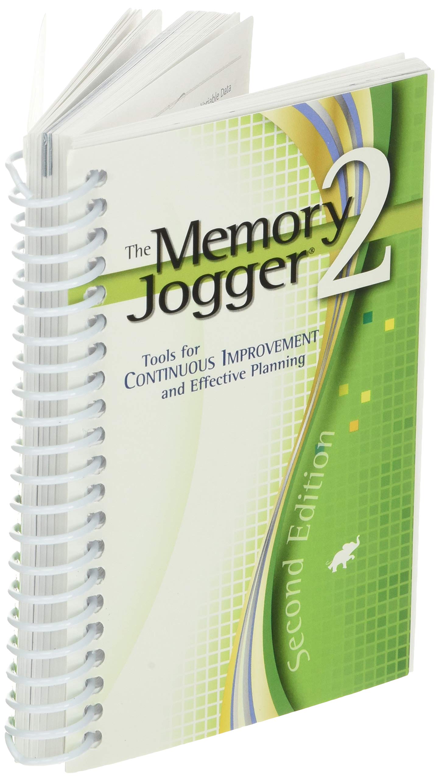 The Memory Jogger 2: Tools for Continuous Improvement and Effective Planning