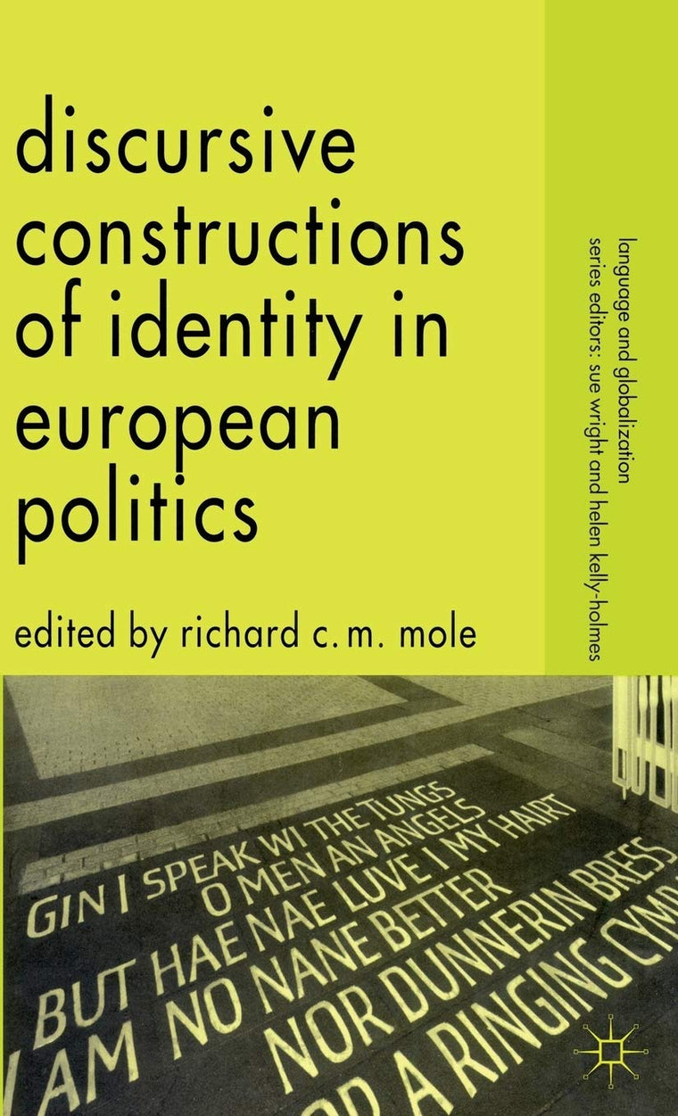 Discursive Constructions of Identity in European Politics (Language and Globalization)