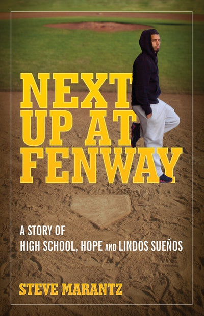 Next Up at Fenway: A Story of High School, Hope and Lindos Sueos