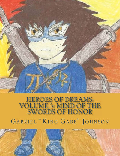 Heroes of Dreams: Mind Of The Swords Of Honor: Not everyone is an enemy, sometimes just misunderstood.